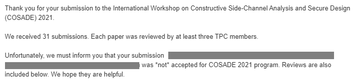 colinoflynn's tweet photo. Rejected paper for #COSADE 2021 - some great reviews that were very on-point &amp; will help with new version of paper. As much as like to complain about peer-review process, it often feels like it's the "worst form, except for all the others". Thanks to the effort of reviewers! https://t.co/WkhrPRN482