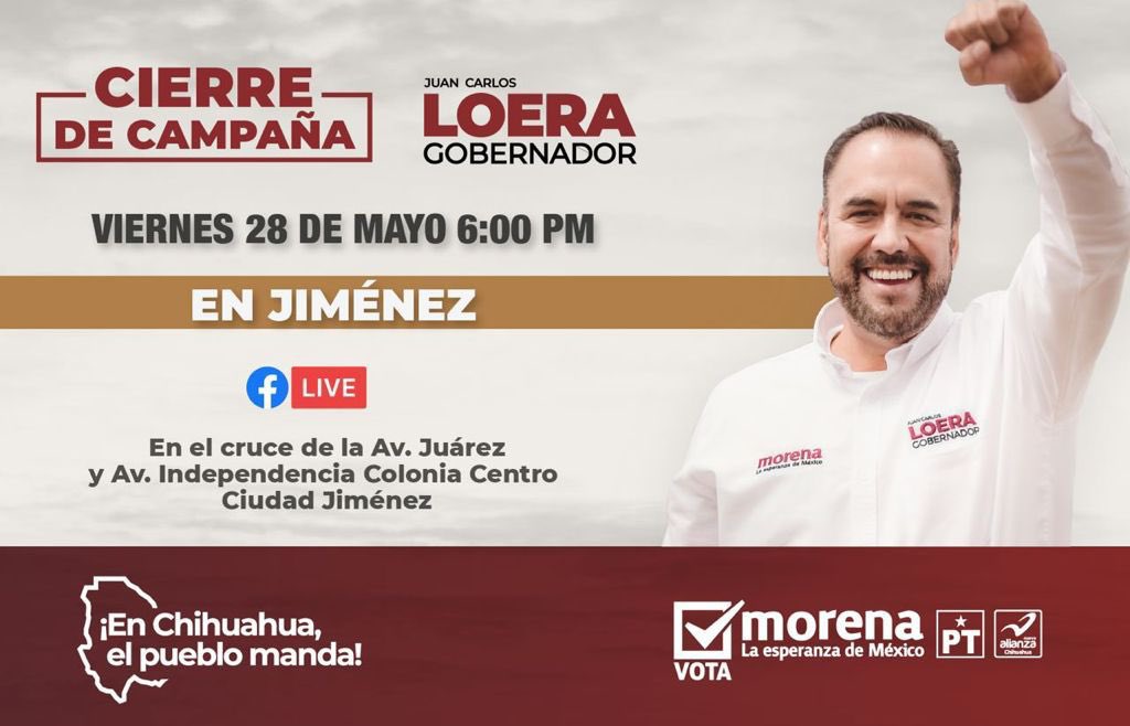 JuanCLoera_'s tweet photo. Les invito al cierre de campaña en Jiménez, este viernes 28 a las 18:00 hrs.
En agradecimiento al gran apoyo y arropo de las y los jimenenses, estaremos cerrando esta extraordinaria campaña que dará pie al inicio del cambio verdadero en nuestro estado. 

#EnChihuahuaElPuebloManda https://t.co/874a8T0uTh