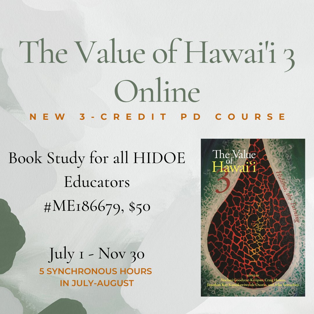 📣New summer PD course alert!
Iʻm offering The Value of Hawaiʻi 3 Book Study (3 PD credits; $50). For all educators (tchrs, cnslrs, dist staff)!
Meet the editors and authors of chapters during online synchronous meetings in July-Aug.
Max 30 participants this summer.
