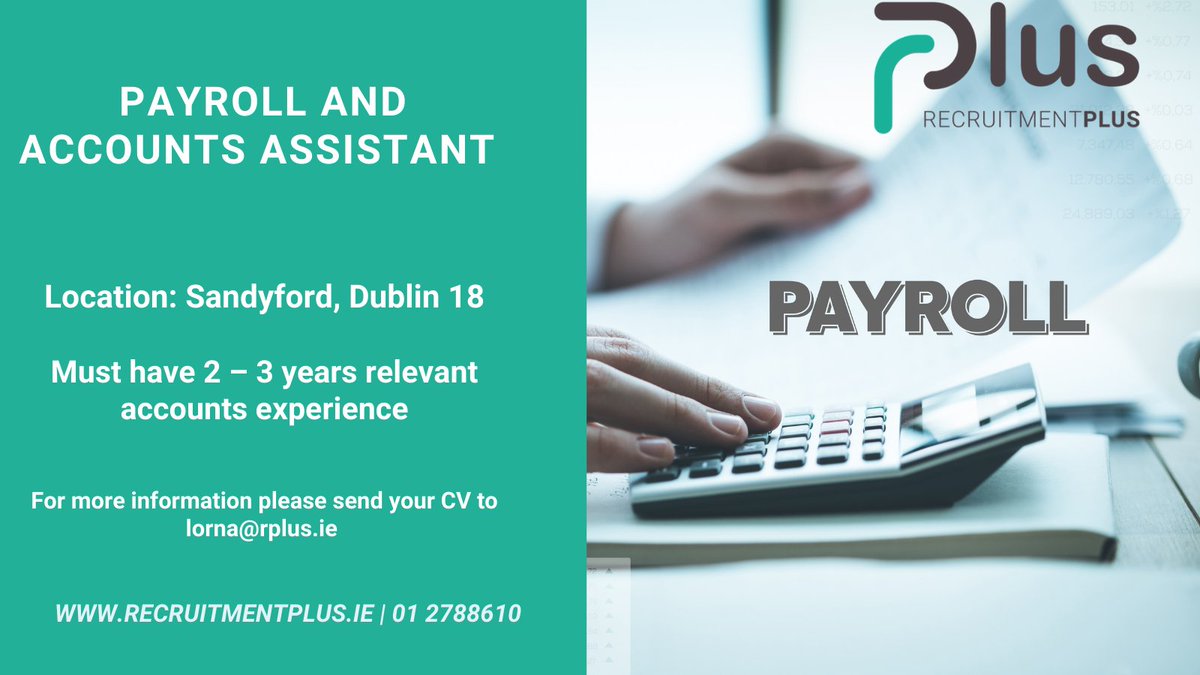 RPlusStillorgan's tweet photo. JOB OPPORTUNITY!!

Payroll and Accounts Assistant required in Sandyford.

For more information email lorna@rplus.ie or call Lorna Ward on 01 2788610

https://t.co/s2RJdGASsH

#payroll #vacancy #recruitmentplus https://t.co/2DBENHSB0V