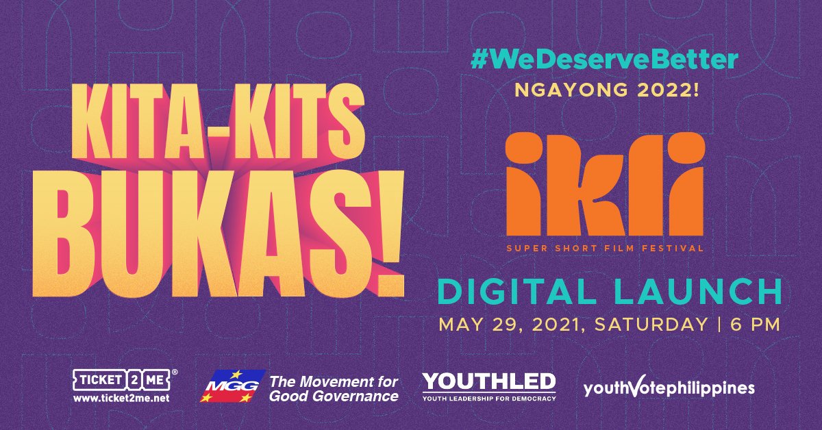 Ticket2MeNet's tweet photo. #WeDeserveBetter in 2022! Join us tomorrow for the launch of IKLI: Super Short Film Festival! We look forward to seeing you tomorrow! 

In partnership with Movement for Good Governance, @YouthLedPH, and @yvoteph. 

#TicketForward with #Ticket2Me!
#YouthLedPH #KabilangKaSa2022 https://t.co/EzPkyWL9hb