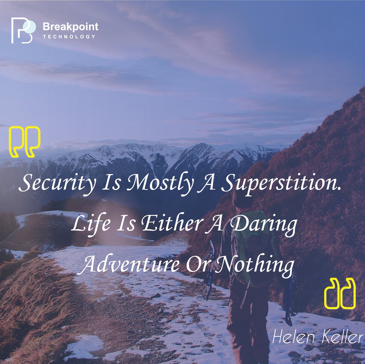 Breakpoint_Tech's tweet photo. "Security is mostly a superstition. Life is either a daring adventure Or Nothing"
#quoteoftheweek #life #inspiration #positivevibes #adventure https://t.co/HB8RS8h5o0