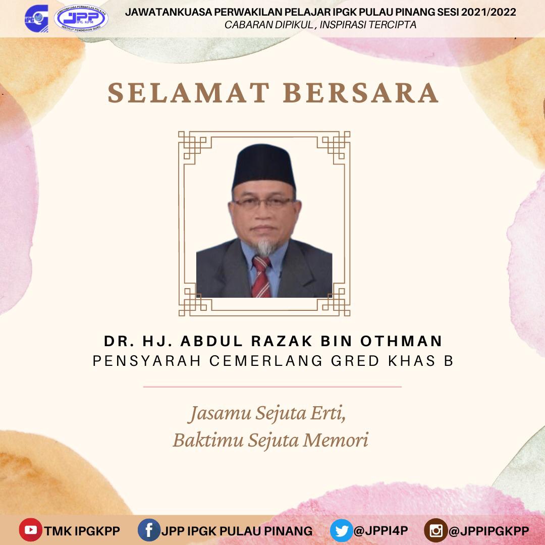 Jpp Ipgkpp On Twitter Selamat Bersara Dr Tn Hj Abdul Razak Bin Othman Terima Kasih Atas Segala Jasa Serta Bakti Yang Telah Dicurahkan Sepanjang Bergelar Pensyarah Di Ipgkpp Semoga Hari Hari Selepas Persaraan