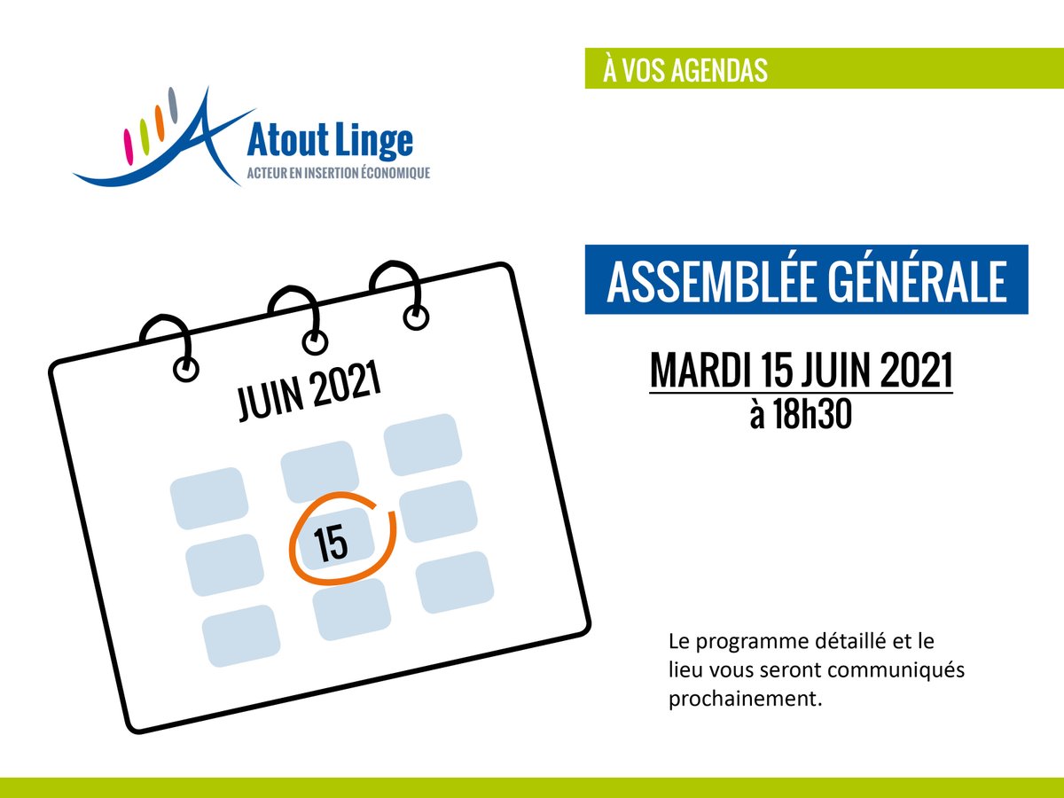 À VOS AGENDAS : ASSEMBLÉE GÉNÉRALE ATOUT LINGE 

RDV le mardi 15 juin à 18h30 pour faire le bilan de notre activité d'insertion socioprofessionnelle 2020.