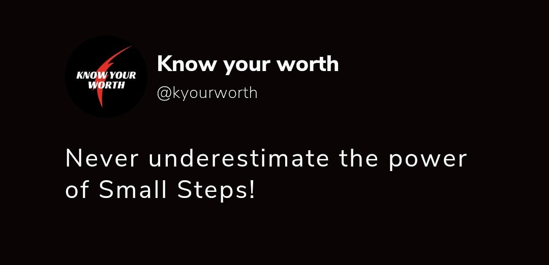 kyourworthh's tweet image. Never underestimate the power of small steps!
#smallsteps #smallstepstobigchange #smallstepseveryday #marketingautomation #knowyourworth2021 #business #smallbiz #digitalart #businessopportunity #knowyourworth #passiveincome #dailymotivation #thoughtoftheday #changeyourlife