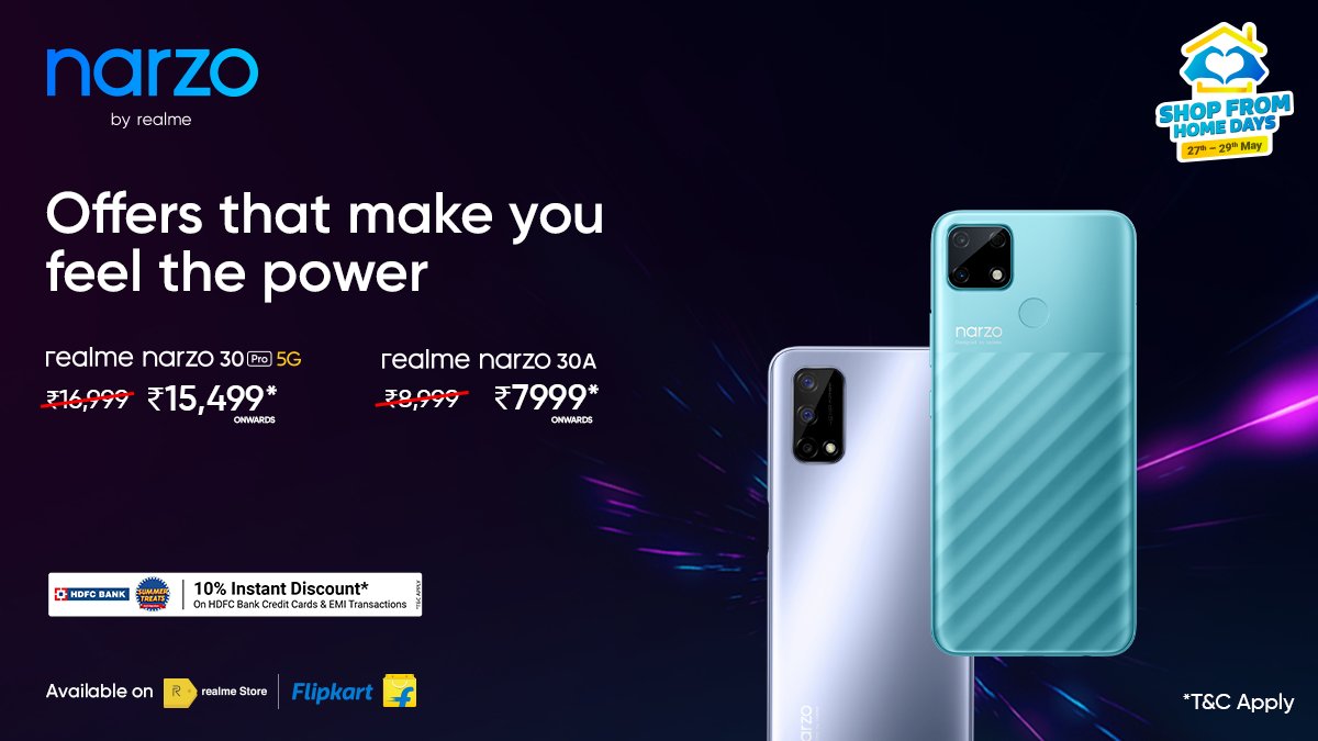 realmeIndia's tweet photo. Feel the season of savings!
Upgrade to the #realmeNarzo30Pro5G or #realmeNarzo30A, available at exciting prices* with additional bank offer only during the #ShopFromHomeDays Sale!
Available on https://t.co/HrgDJTHBFX & @Flipkart.
*T&C Apply
Buy now: https://t.co/VSYj52Wktw https://t.co/qt43plXAB1