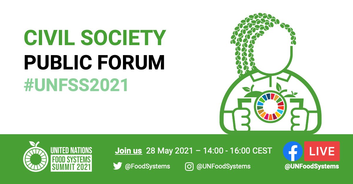Civil Society Public Forum
#UNFSS2021

Join us 28 May 2021 – 14:00-16:00

Twitter: @FoodSystems
Instagram: @UNFoodSystems
Facebook: @UNFoodSystems
