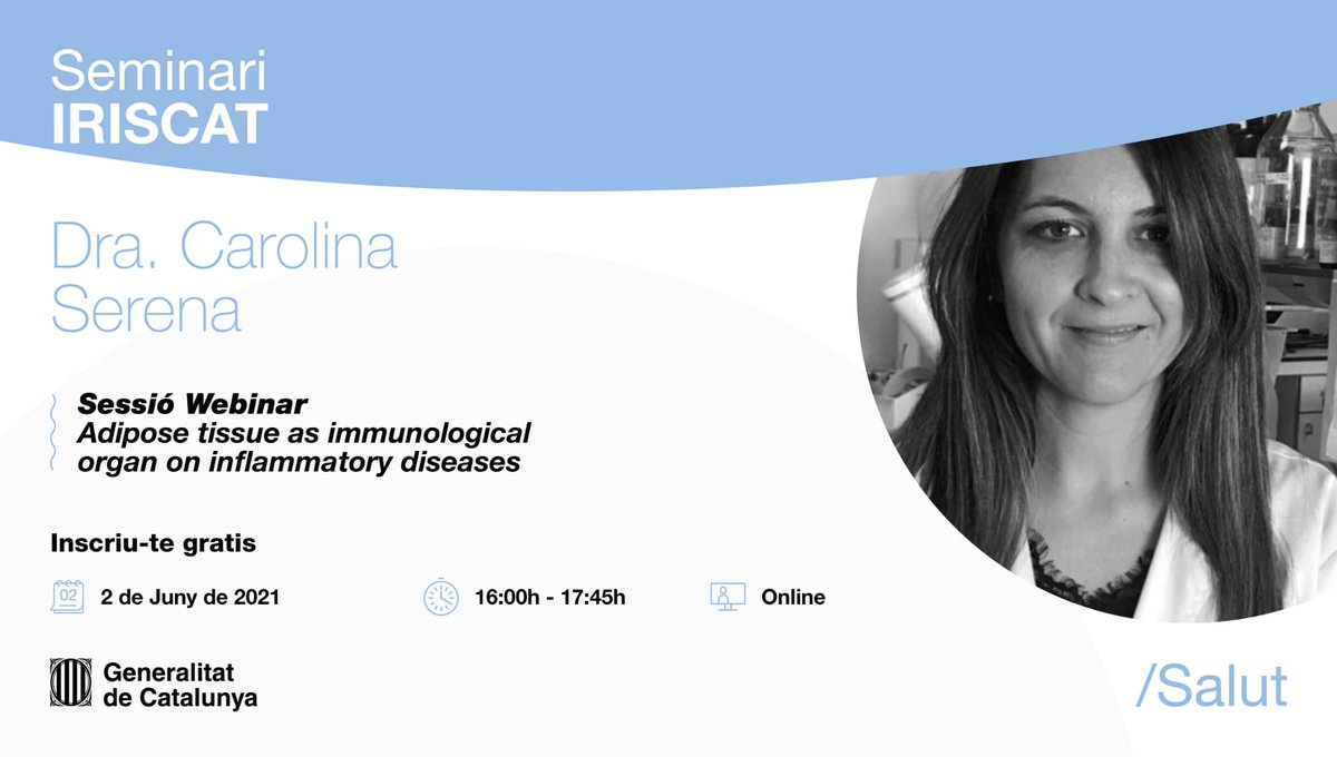 salutcat's tweet photo. 🔊Nou seminari #IRISCAT:
📆 2 juny
🕓 16.00h
🔬 Dra. Carolina Serena
➡“Adipose tissue as immunological organ on inflammatory diseases”
🔗 https://t.co/RhLJZcYoZF https://t.co/sC70C6Mtyt
