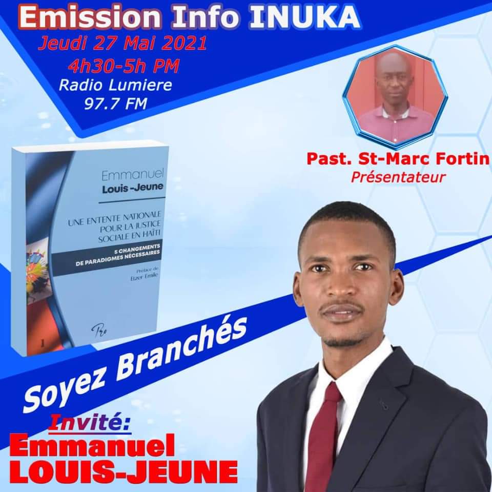 EmmanuelLouisj7's tweet photo. Je suis l'invité de Past. St-Marc Fortin à l’émission INUKA Info sur la Radio Lumière-Haïti 97.7 FM Stéréo.On va parler de mon passage à l’Université INUKA et mon premier livre Une Entente Nationale pour la Justice Sociale en Haïti. Soyez branchés! PLS SHARE 🙏 https://t.co/dT27jE6NhR