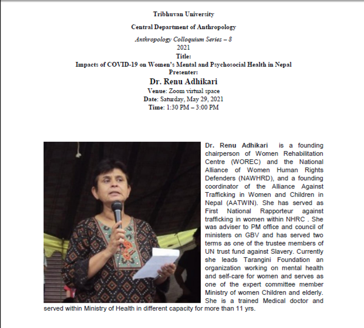 Anthropology Colloquium Series-8 (webinar)
May 29, 2021. 1:30 - 3:00 p.m. 
Title: "Impacts of COVID-19 on women's mental and psychosocial health in Nepal"
Presenter: Dr. Renu Adhikari