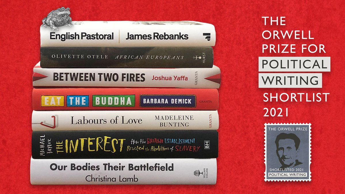 TheOrwellPrize's tweet photo. The Orwell Prize for Political Writing 2021 shortlist has just been revealed! The prize is for a work of non-fiction which best meets Orwell's own aim 'to make #politicalwriting into an art'. Huge thanks to our judges @anandMenon1, Richard Ekins, Rosemary Goring and Angela Saini. https://t.co/6JyoiZzst9