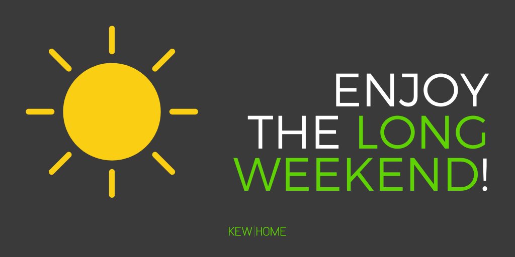 KewHome's tweet image. Wishing you and your family a wonderful Bank Holiday Weekend! #bankholidayweekend