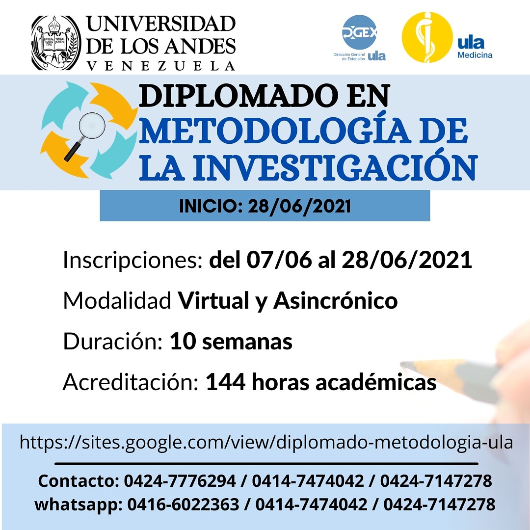 Diplomado en Metodología de la #Investigación 

#Facultad de #Medicina #ULA #Venezuela 

#Virtual y asincrónico-

144 horas en 10 semanas.

Inicio: 28 de junio de 2021

Inscripciones:del 07 al 28 de junio de 2021