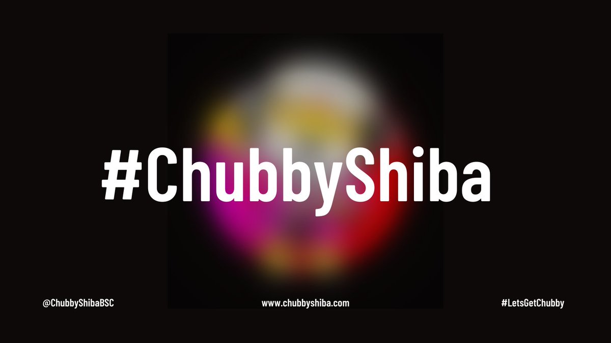 ChubbyShibaBSC's tweet photo. AMA Brand Reveal TODAY!
Friday 05/28 @ 1PM PST
#CryptoNews #ChubbyShiba #LetsGetChubby https://t.co/qmJ6034D2z