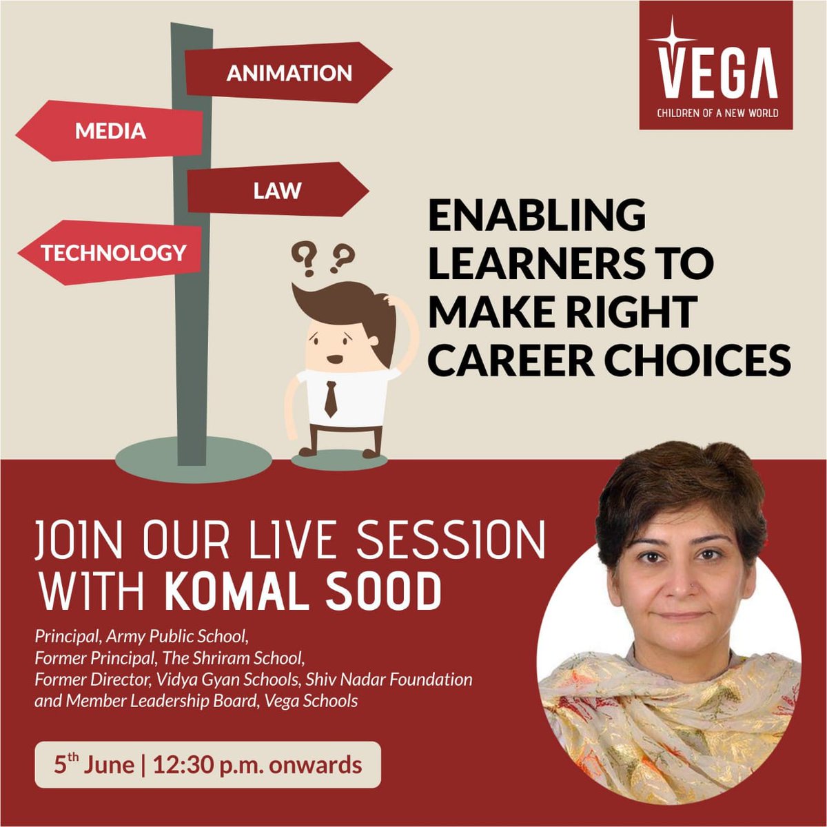 Choosing a career is perhaps the most important decision in our child’s life. Join Komal Sood, Member Leadership Board, Vega Schools to get your questions answered. Follow us on Facebook, YouTube, and LinkedIn for the live session. 5th June | 12:30 p.m. onwards.

#LiveSession