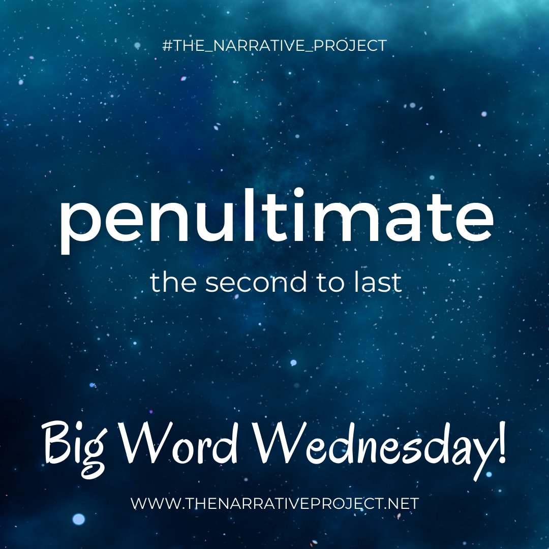 narrative_pro's tweet photo. Big Word Wednesday: penultimate, adj. meaning the second to last. It comes from the Latin words 'ultimus' meaning “last, final, or farthest,” and 'paene' meaning “almost.” In books, sometimes the penultimate chapter is when everything ties together. #the_narrative_project https://t.co/s5U0Y3ABNX