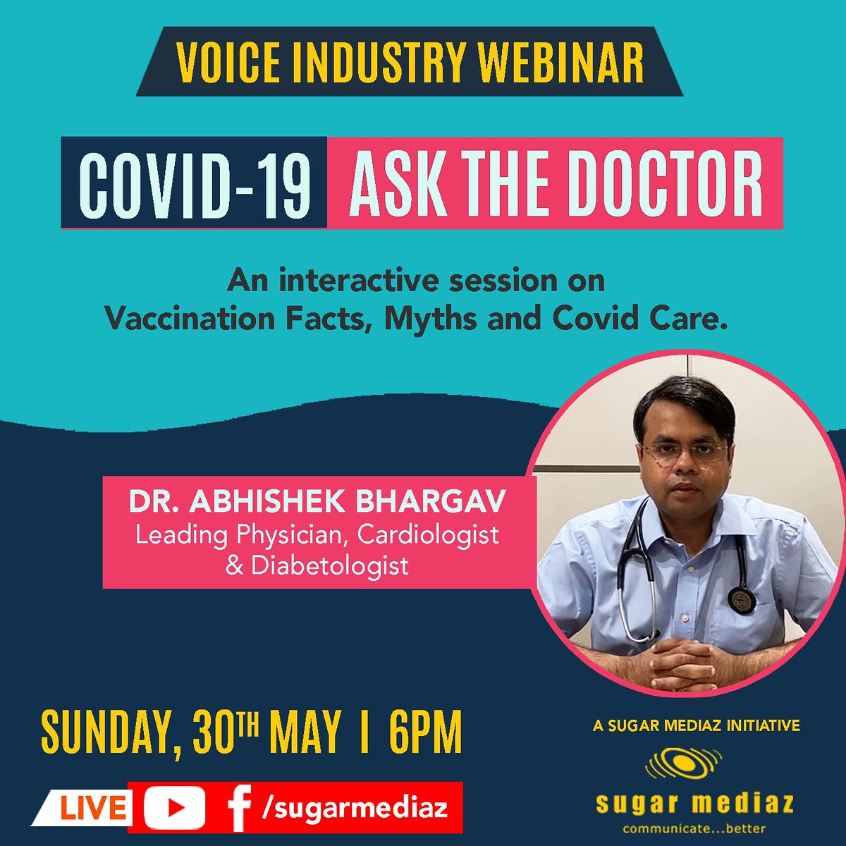 Sugar Mediaz presents COVID-19, ASK THE DOCTOR - An interactive session on vaccination facts, myths and covid care with Dr. Abhishek Bhargav - Leading Physician, Cardiologist and Diabetologist. 
Sunday, 30th May at 6pm
 LIVE on Facebook.com/sugarmediaz and Youtube.com/sugarmediaz