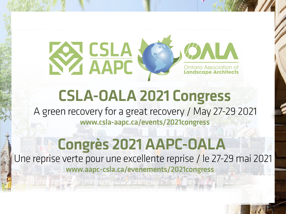 2021 #CSLA #OALA Congress goes virtual
For the first time in the history of the Congress, come and talk with us May 27-29 from the Comfort of Your Chair! #GreenRecovery