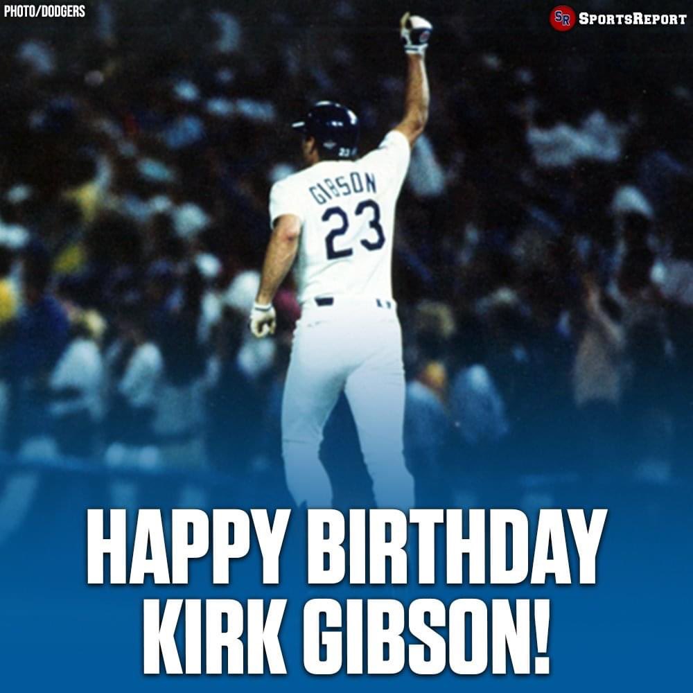 Dodgers Fans, let\s wish Dodgers Legend Kirk Gibson a Happy Birthday!!   