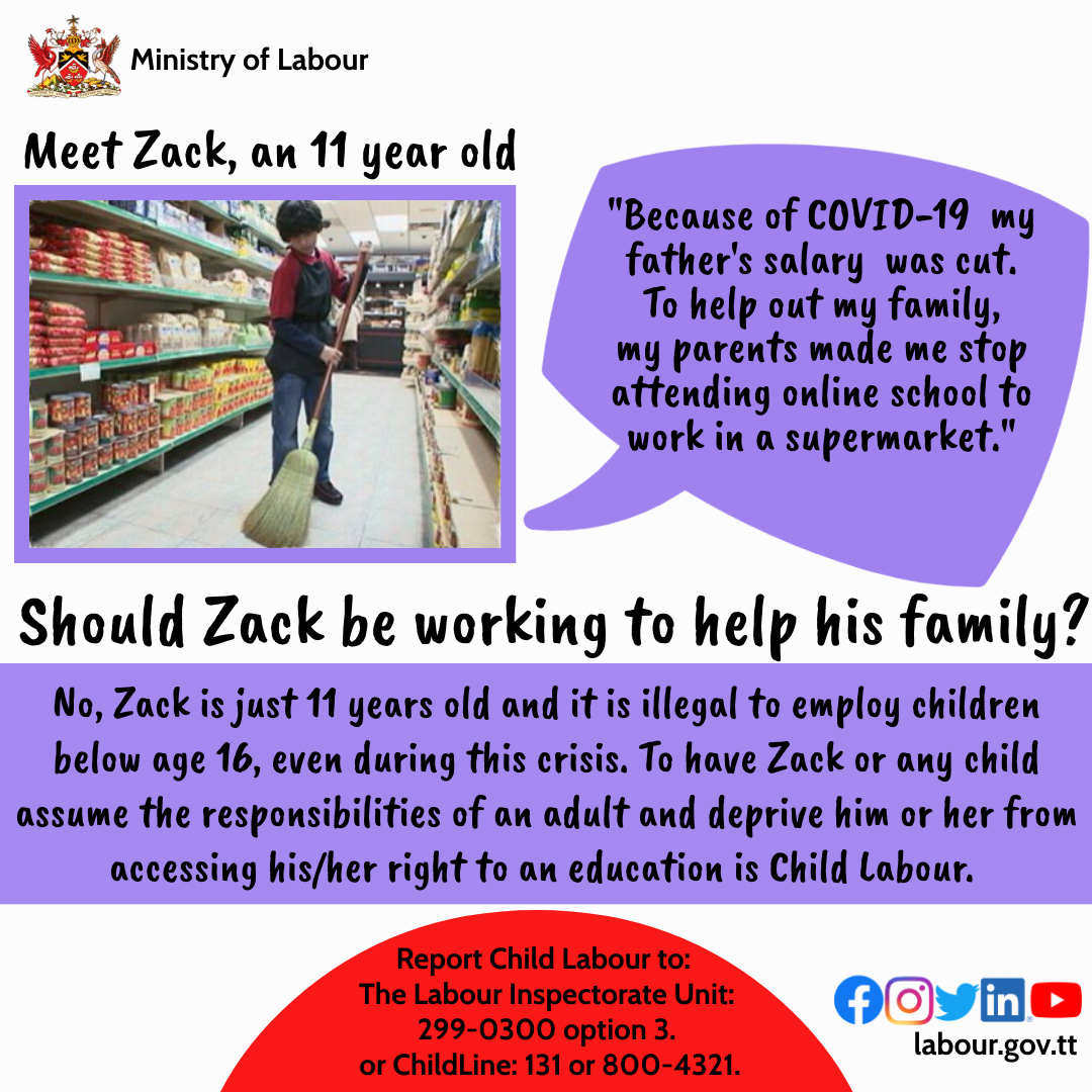 #EndChildLabor2021 - Meet Zack...

Should Zack be working at a supermarket at just 11 years old?

Let’s hear Zack’s story!

#LabourGovTT #DecentWork #IndustrialPeace #OpportunityForAll

#TrinidadandTobago 🇹🇹 @OpmTrinidad @ttchildren_org @childline_tt @ECATrinidad @ILOCaribbean