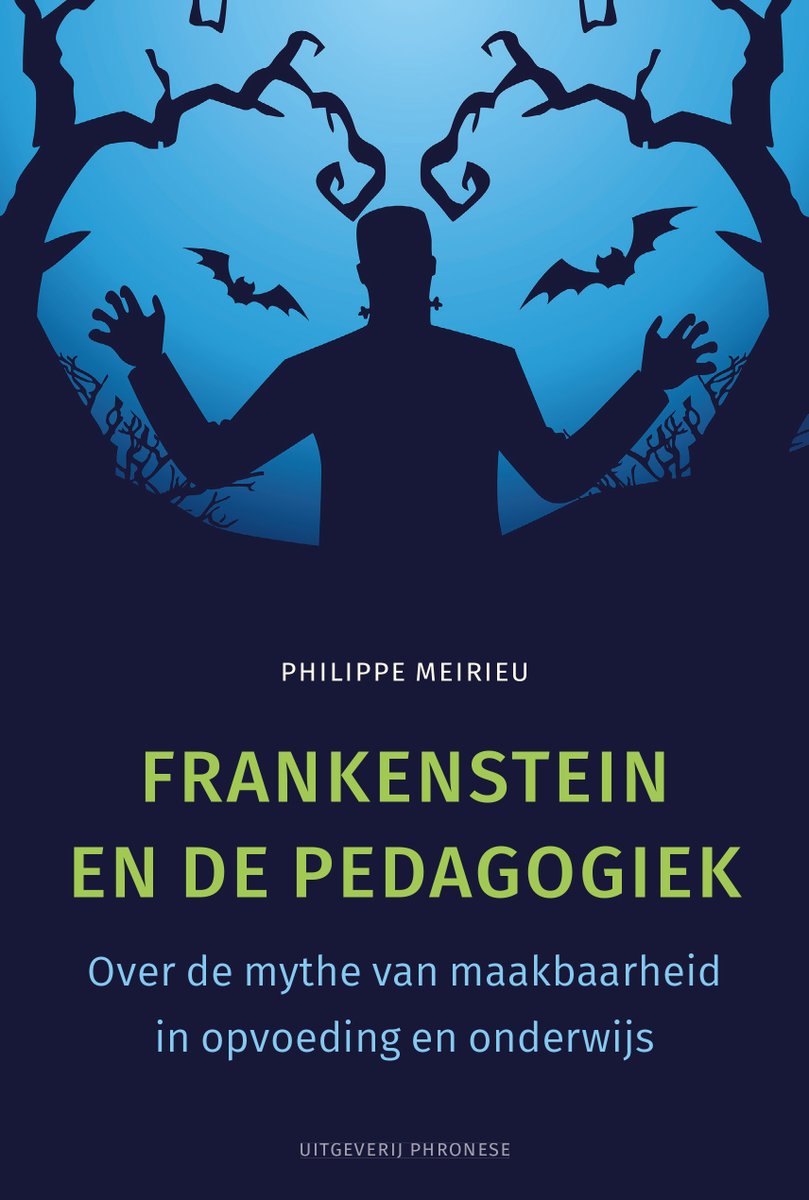 Vanaf vandaag is 'Frankenstein en de pedagogiek: over de mythe van maakbaarheid in opvoeding en onderwijs' van @PhilippeMeirieu met korting te reserveren. Verschijnt rond 16 juni. uitgeverijphronese.nl/?page_id=909