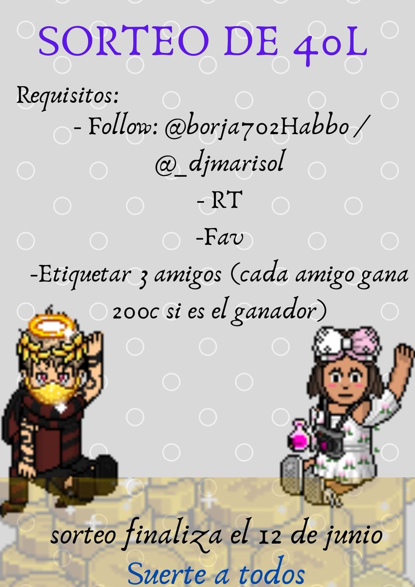 Mega sorteo de 40l 🥳

Requisitos😊
- Follow : @Borja702Habbo  <a href="/_djmarisol/">M9r1sol #StarWars</a>
- Rt 🔃
- Fav ♥️
- Etiquetar 3 amigos 👨‍👩‍👦(cada amigo gana 200c  si sales ganador)

Sorteo Finaliza el 12 De Junio

Suerte a todos 🥳♥️