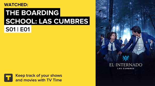 I've just watched episode S01 | E01 of The Boarding School: Las Cumbres! tvtime.com/r/1Ok5r #tvtime