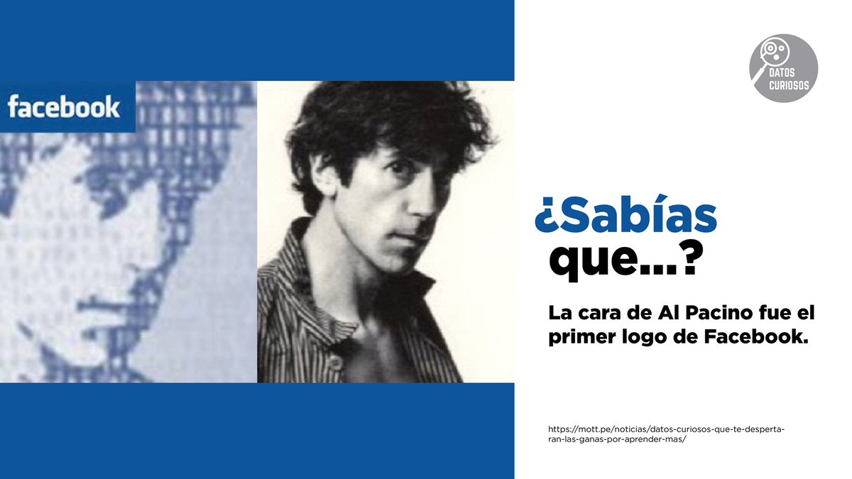 DatoCurioso Te contamos un dato de Facebook, quizás pocos lo saben pero el  primer logotipo de la gran red social era el rostro del conocido actor Al  Pacino, el cual fue catalogado, image size:1200x675