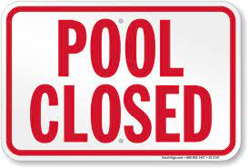 Our pool is CLOSED today for maintenance.