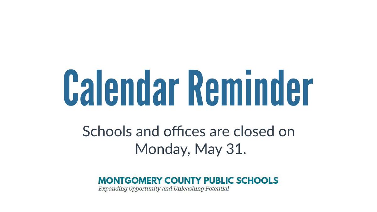 Calendar reminder: Schools and offices are closed on Monday, May 31.
