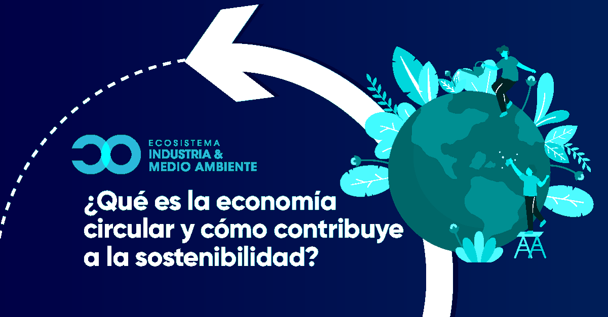 econexia's tweet photo. La economía circular es un modelo que ha ganado relevancia en la política, la industria y la sociedad.  📈

Desde #econexia te invitamos a conocer más detalles de esta alternativa y su contribución en la sostenibilidad 👇

https://t.co/vnoOr1GlQv https://t.co/yJ1Ov8mJEt