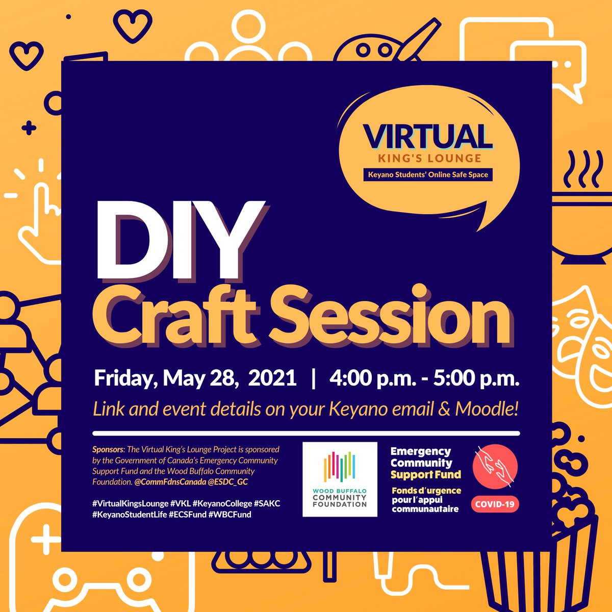 Join us today at the Virtual King’s Lounge for the session “DIY Craft Session” from 4:00 pm - 5:00 pm.

Moodle Link: ilearn.keyano.ca/course/view.ph…  

@CommFdnsCanada <a href="/ESDC_GC/">Employment and Social Development Canada</a>
#ECSFund #WBCFund #VirtualKingsLounge