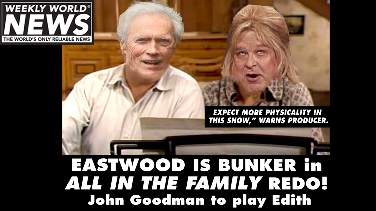 weeklyworldnews's tweet image. An edgier All In The Family coming this fall?
#allinthefamily #archiebunker #archie #edith #clinteastwood #johngoodman #reboot #normanlear #meathead