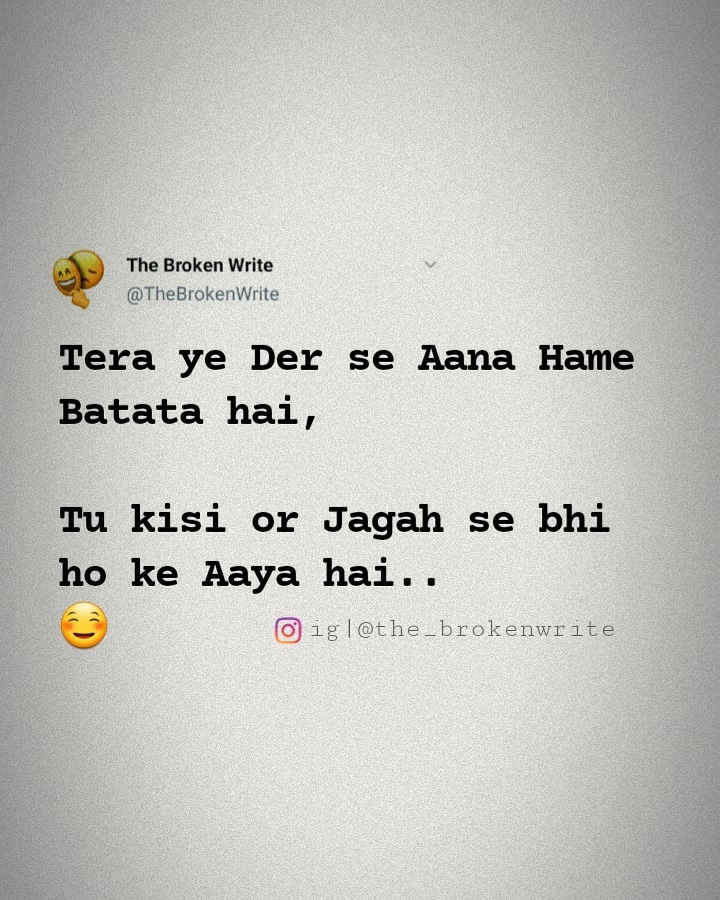 TheBrokenWrite's tweet image. #the_brokenwrite
#TheBrokenWrite

Tera ye Der se Aana Hame Batata hai,
Tu kisi or Jagah se bhi
Ho ke Aaya hai..
☺️