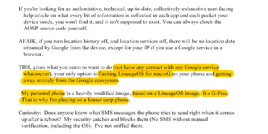 ok, one more. this is literally a Google employee describing how he uses a fork of android in order to be "G-Free." IOW, please don't use our products at home if you want to avoid surveillance. /27