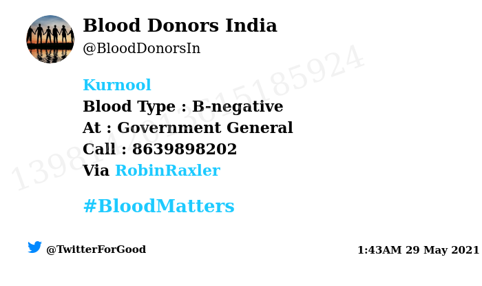 BloodDonorsIn's tweet photo. #Kurnool
Need #Blood Type :  B-negative
At : Government General 
Blood Component : Need B-ve blood from covid recovered patient
Number of Units : 1
Primary Number : 8639898202
Via: @RobinRaxler
#BloodMatters
Powered by Twitter https://t.co/Sioq0AbaWa