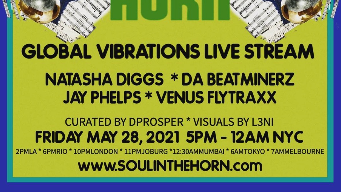 TONIGHT! @soulinthehorn Global Vibrations LIVE STREAM!!! on Soulinthehorn.com & twitch.tv/soulinthehorn ⏰ 5pm EST - Late #nottobemissed • @natashadiggs • @DPROS • @Beatminerz • @BEATMINERZRADIO • @DJEVILDEE • @jayphelpsmusic • @Venusflytraxx • See you there