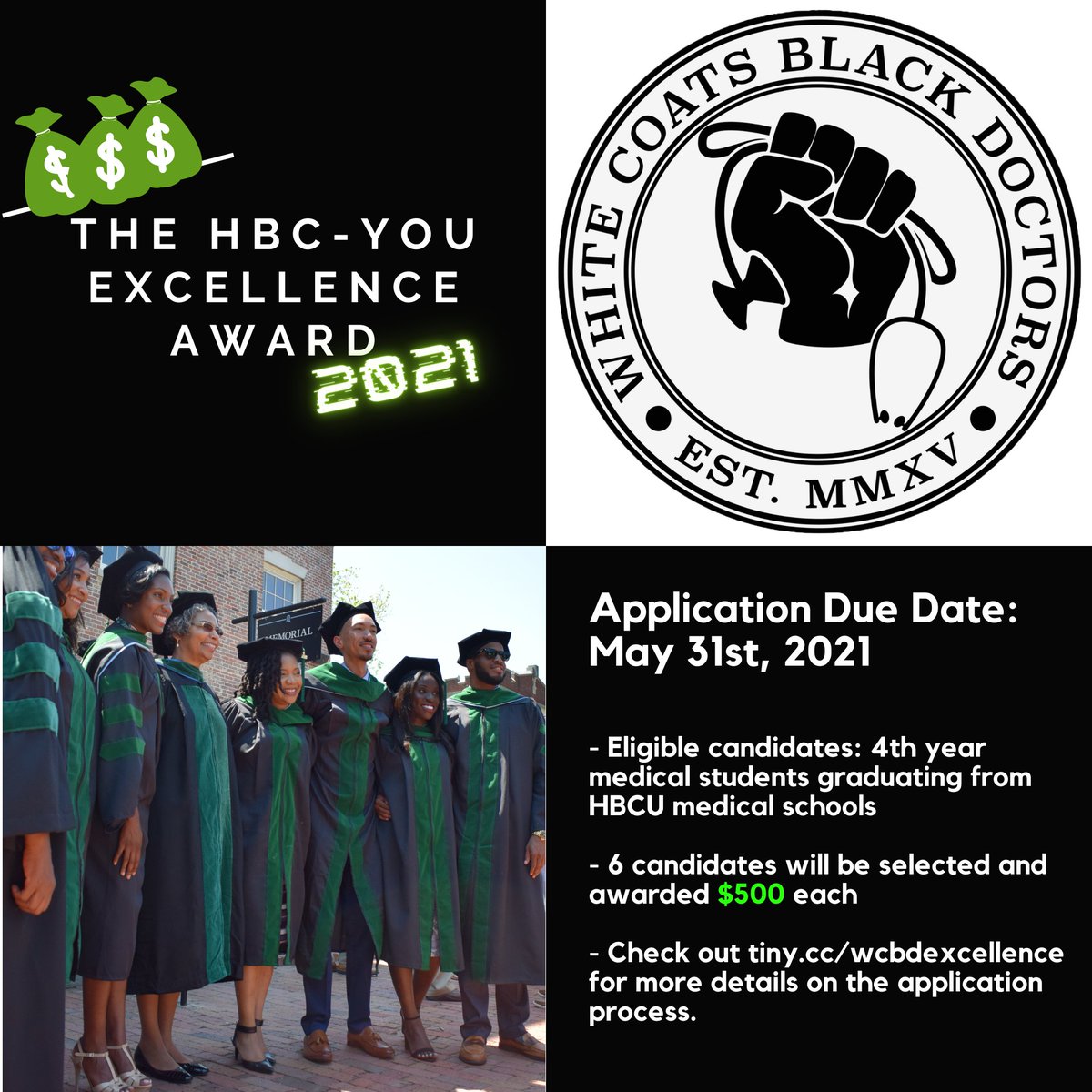 The WCBD Foundation recently expanded the HBC-You Excellence Award! Now, six $500 dollar awards are a now available for graduating 4th year  medical students from HBCU-affiliated medical schools. Apps due May 31st, 2021. See tiny.cc/wcbdexcellence for more details.