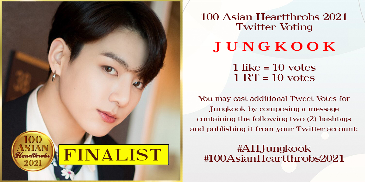 Vote for #Jungkook in the finals of 100 Asian Heartthrobs 2021. 1 Like/Heart = 10 Votes 1 RT = 10 Votes You may cast additional Tweet Votes by composing a message with the following 2 hashtags: #AHJungkook #100AsianHeartthrobs2021 For more details: bit.ly/3vB0vEc