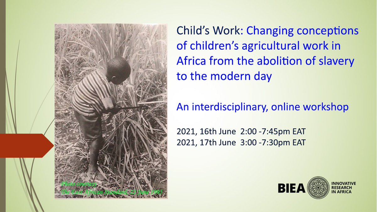The_BIEA's tweet photo. Child's Work #Workshop

Join us in discussing the changing conceptions of Children's agricultural work in Africa. #ChildsWork
🗓16th &amp; 17th June 2021

Details: https://t.co/i9dklwzCk2
Register: https://t.co/9vYjPH7wf9 https://t.co/fYL23Mf4rv