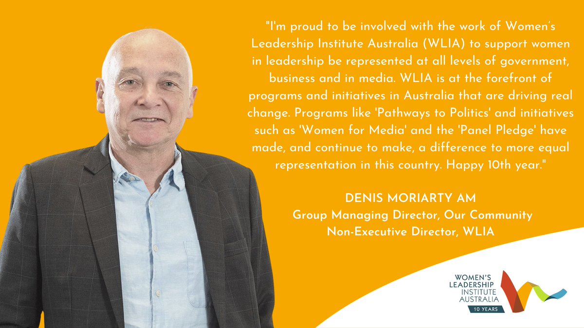 WLIAus's tweet photo. It's @WLIAus 10th year and we've asked some of our community what our work means to them:
"I'm proud to be involved with the work of #WLIA; to support #womeninleadership be represented at all levels of government, business and in media."
#DenisMoriarty @OurCommunityAU https://t.co/GED4WsFSVc