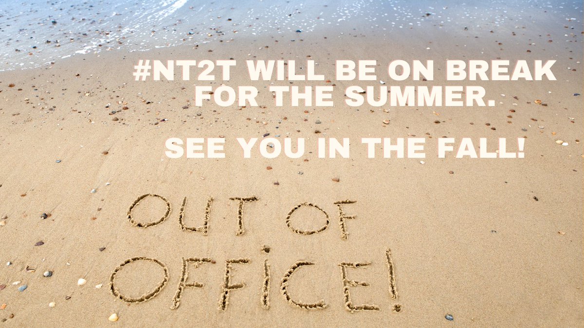 Thanks for a great chat, y'all! #NT2t will be on break for the summer now, but we look forward to 'seeing' everyone back in the fall! Enjoy your summer...it's time for a break!