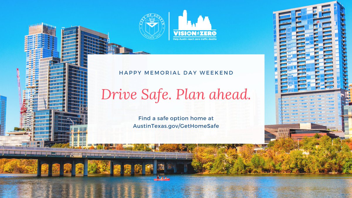 Austin skyline with the cation: Happy Memorial Day Weekend, Drive Safe, Plan ahead. Find a safe option home at austintexas.gov/gethomesafe.