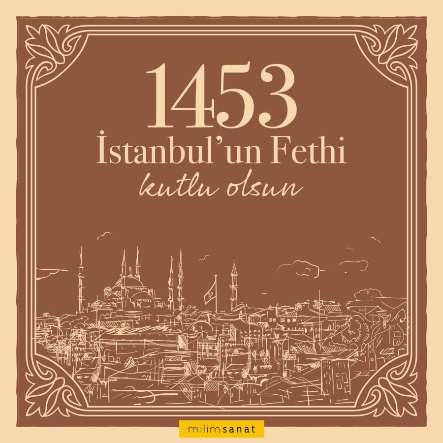 milimsanat's tweet photo. İstanbul’un Fethi’nin 568. yıl dönümü kutlu olsun! https://t.co/bOX588ECZy