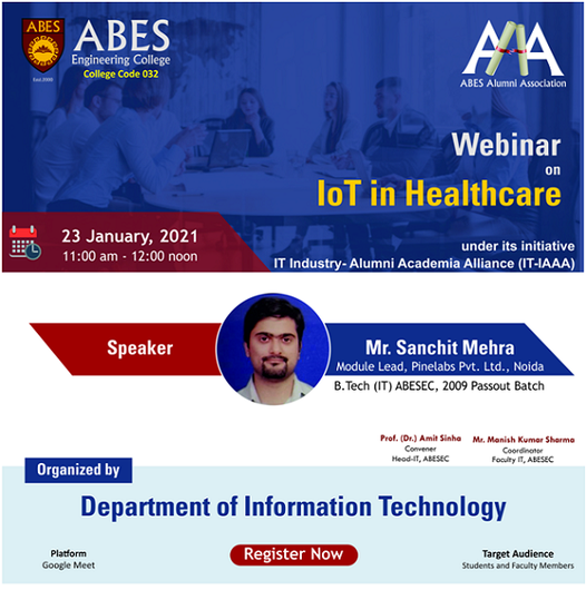 IAbesec's tweet photo. The Department of Information Technology under its initiative IT Industry- Alumni Academia Alliance (IT-IAAA) is organized a webinar on "IoT in Healthcare", scheduled on 23rd January 2021. https://t.co/NQIku8kDYg