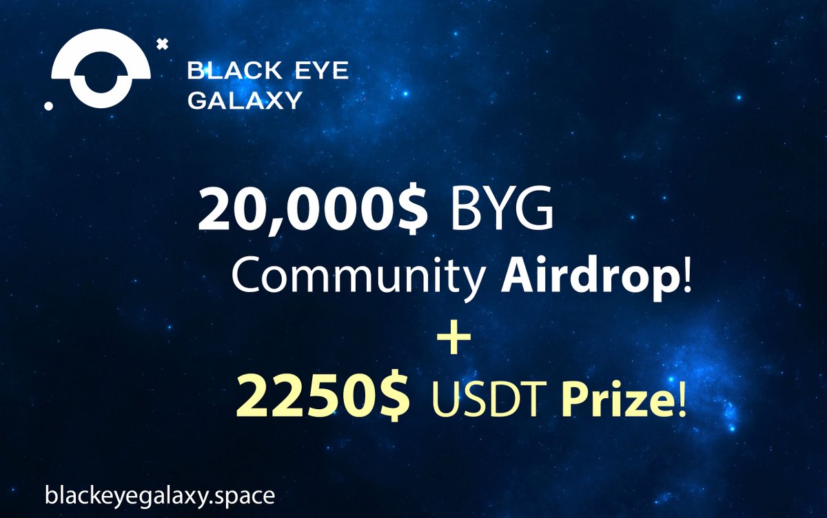 Hello astronauts we’re starting #BlackEyeGalaxy off with a Big Bang! 20,000 $BYG is going to be given away to 200 random entries in our #airdrop! One lucky user will receive 2250 USDT! Registration: May 21 - June 7th Follow the steps using the link in bio!