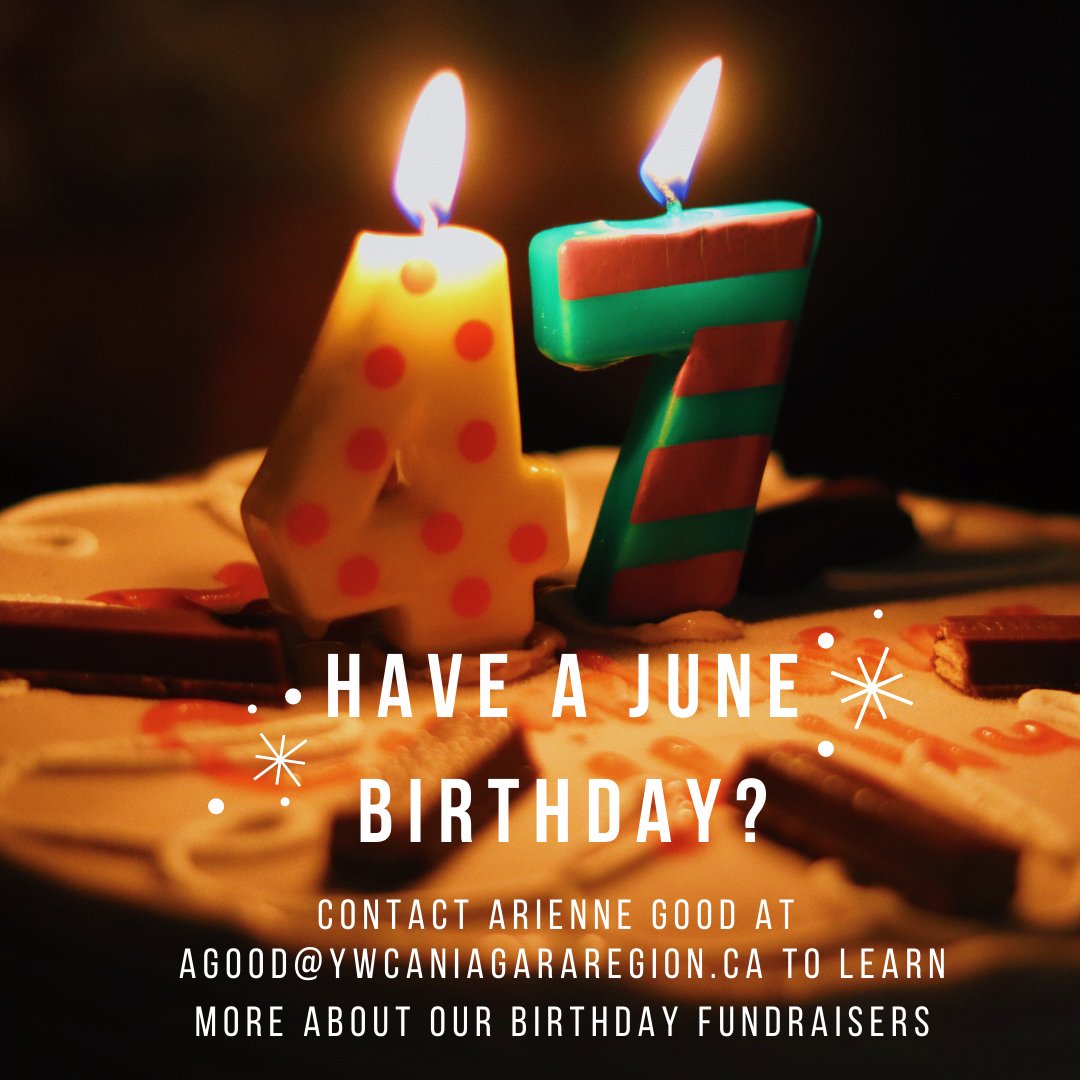 Ywca Niagara Region Do You Have A June Birthday Do You Want Your Birthday To Have A Positive Impact On Your Community Then Don T Wait Any Longer Start Planning Your