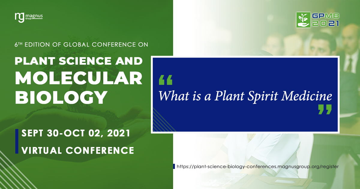 Plantconfer's tweet image. What is a Plant Spirit Medicine, can any  one talk about this? #PlantScience #PlantScienceConference #GPMB2021 #plantscience #agriculture #horticulture #soilchemistry #recycling #plasticpollution #botany #plants #icar #biology #rainforest #agronomy