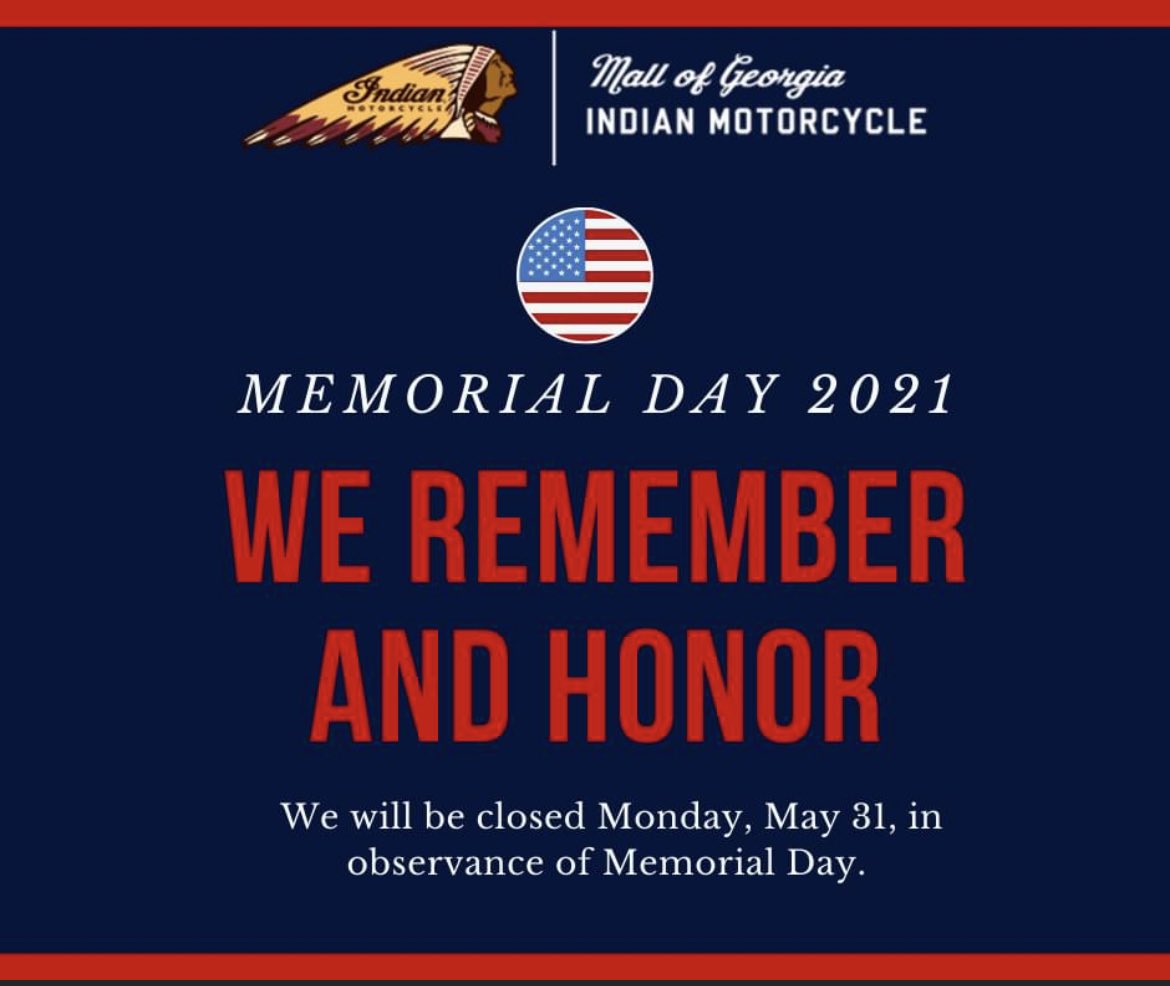 MOGIM will be closed May 31 in honor of Memorial Day. We will reopen on Tuesday with our regular business hours. We hope everyone has a happy and safe Memorial Day. #memorialday🇺🇸 #mallofgeorgiaindianmotorcycle #mallofgaindianmotorcycle #mogim