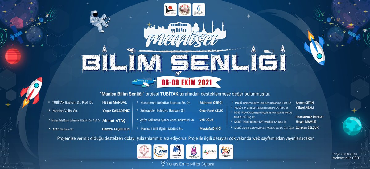 Paydaş kurumların destekleriyle hazırlanan <a href="/Tubitak/">TÜBİTAK</a> tarafından kabul edilen ‘’Manisa Bilim Şenliği’’ projemiz 06-09 Ekim 2021 tarihleri arasında Yunus Emre Millet Çarşısı’nda gerçekleştirilecektir. 
Detaylar: bilimsenligi.mcbu.edu.tr
<a href="/manisavaliligi/">Manisa Valiliği</a> <a href="/bayaredutr/">X</a> <a href="/ProfHasanMandal/">Prof. Dr. Hasan Mandal</a>